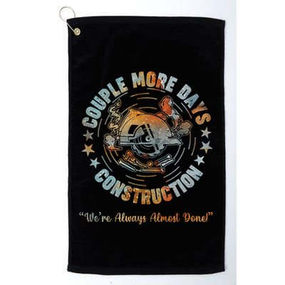 Couple More Day Mechanic Were Always Almost Done Mechanics Golf Towel