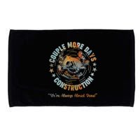 Couple More Day Mechanic Were Always Almost Done Mechanics Microfiber Hand Towel