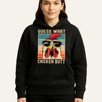 Chicken Meme Design  Guess What Chicken Butt Hoodie