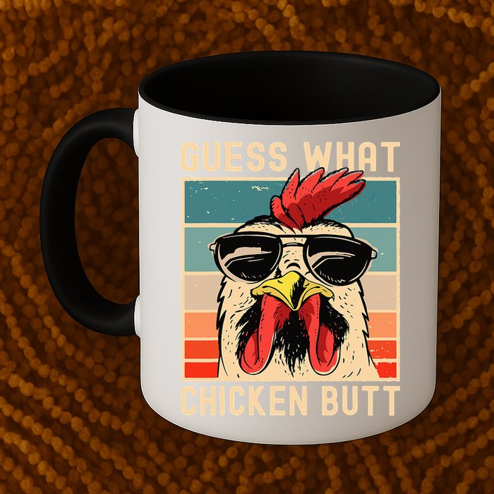 Chicken Meme Design  Guess What Chicken Butt Mug