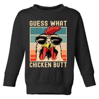 Chicken Meme Design  Guess What Chicken Butt Toddler Sweatshirt