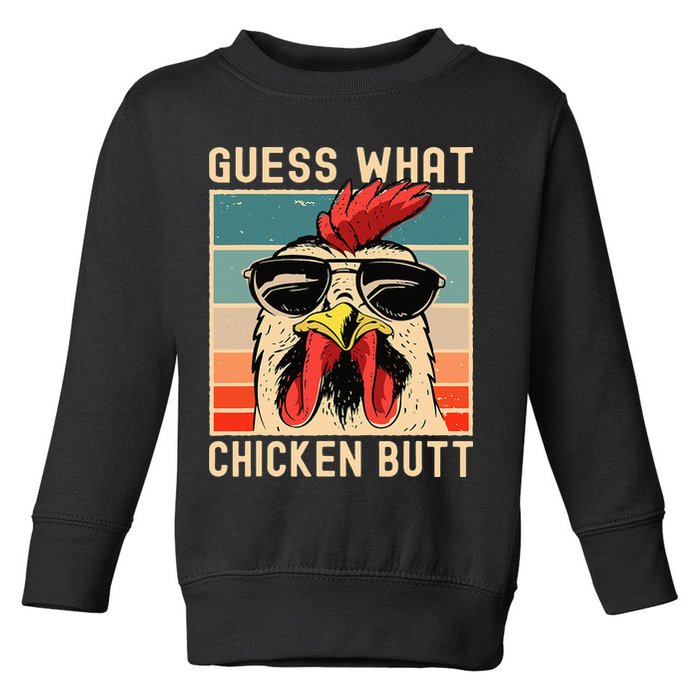 Chicken Meme Design  Guess What Chicken Butt Toddler Sweatshirt