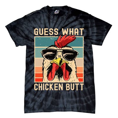 Chicken Meme Design  Guess What Chicken Butt Tie-Dye T-Shirt