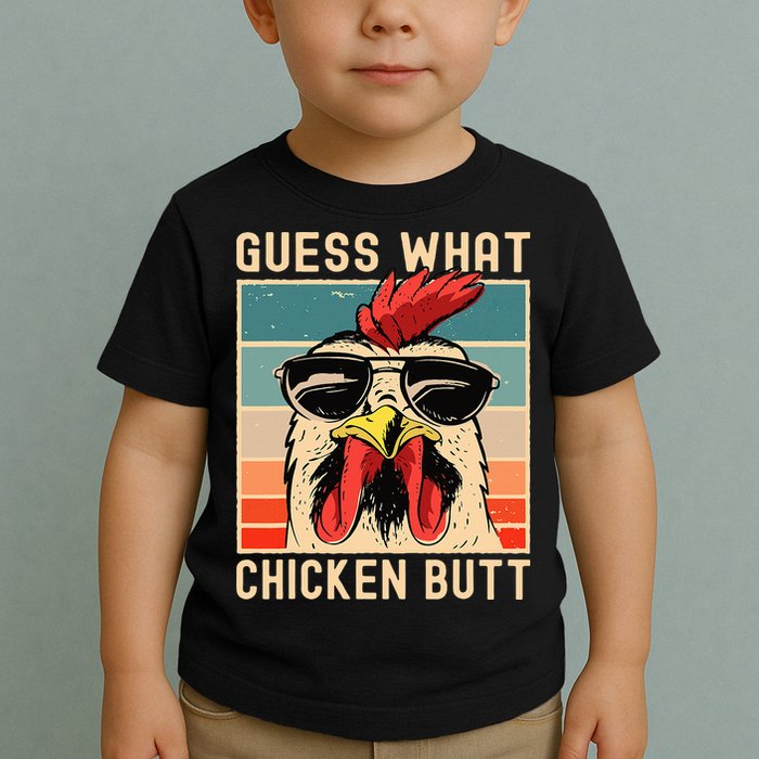 Chicken Meme Design  Guess What Chicken Butt Toddler T-Shirt