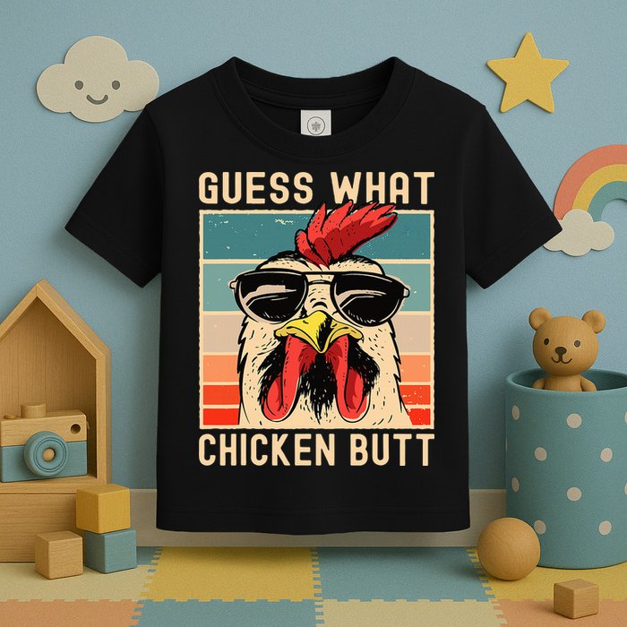 Chicken Meme Design  Guess What Chicken Butt Toddler T-Shirt