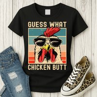 Chicken Meme Design  Guess What Chicken Butt Womens T-Shirt