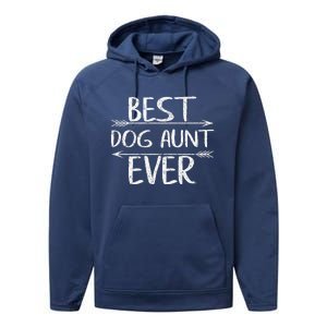 Cute Mothers Day Funny Auntie Gift Best Dog Aunt Ever Performance Fleece Hoodie