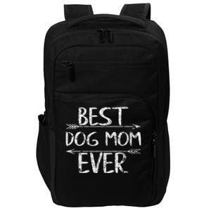 Cute Mothers Day Funny Gift Best Dog Mom Ever Impact Tech Backpack