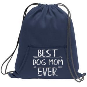 Cute Mothers Day Funny Gift Best Dog Mom Ever Sweatshirt Cinch Pack Bag