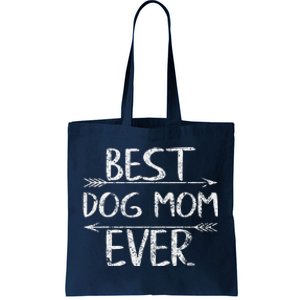 Cute Mothers Day Funny Gift Best Dog Mom Ever Tote Bag