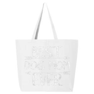 Cute Mothers Day Funny Gift Best Dog Mom Ever 25L Jumbo Tote