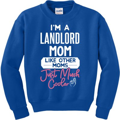 Cool Mothers Day Great Gift Landlord Mom Gift Kids Sweatshirt