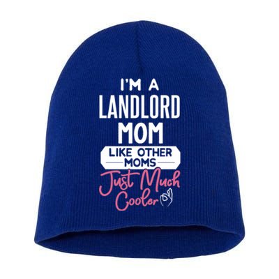 Cool Mothers Day Great Gift Landlord Mom Gift Short Acrylic Beanie