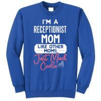 Cool Mothers Day Funny Gift Receptionist Mom Cool Gift Sweatshirt