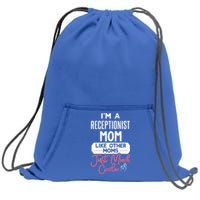 Cool Mothers Day Funny Gift Receptionist Mom Cool Gift Sweatshirt Cinch Pack Bag