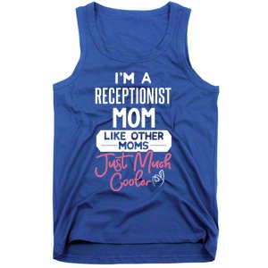 Cool Mothers Day Funny Gift Receptionist Mom Cool Gift Tank Top