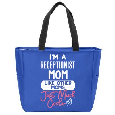 Cool Mothers Day Funny Gift Receptionist Mom Cool Gift Zip Tote Bag