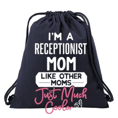 Cool Mothers Day Funny Gift Receptionist Mom Cool Gift Drawstring Bag