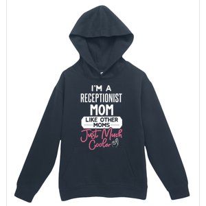 Cool Mothers Day Funny Gift Receptionist Mom Cool Gift Urban Pullover Hoodie