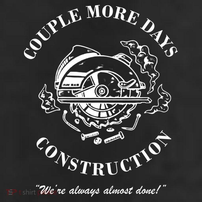 Couple More Days Construction We're Always Almost Done Funny Cool Comfort Performance Bucket Hat