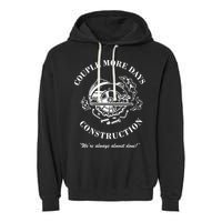 Couple More Days Construction We're Always Almost Done Funny Garment-Dyed Fleece Hoodie