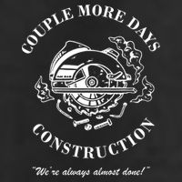Couple More Days Construction We're Always Almost Done Funny Garment-Dyed Heavyweight T-Shirt