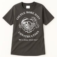 Couple More Days Construction We're Always Almost Done Funny Tall T-Shirt
