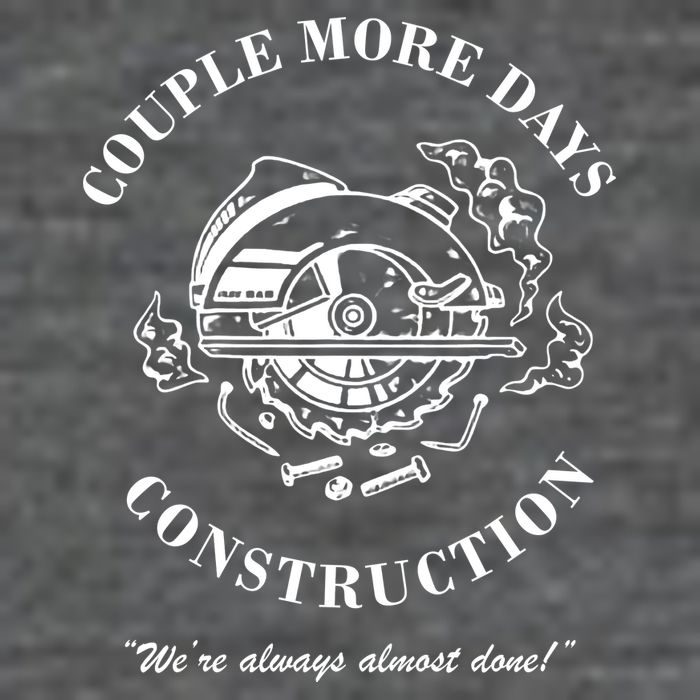 Couple More Days Construction We're Always Almost Done Funny Premium T-Shirt
