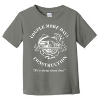 Couple More Days Construction We're Always Almost Done Funny Toddler T-Shirt