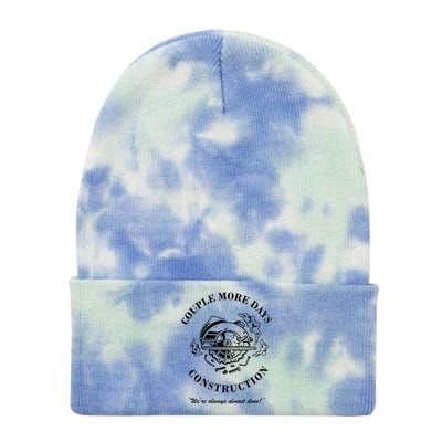 Couple More Days Construction We're Always Almost Done Funny Tie Dye 12in Knit Beanie