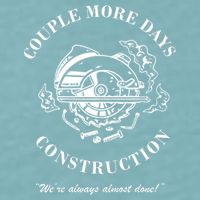 Couple More Days Construction We're Always Almost Done Funny Sueded Cloud Jersey T-Shirt