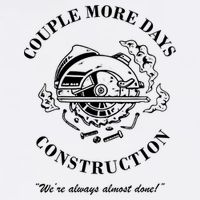 Couple More Days Construction We're Always Almost Done Funny Garment-Dyed Sweatshirt