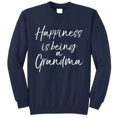 Cute Mothers Day Gift Women Happiness Is Being A Grandma Hoodie Tall Sweatshirt