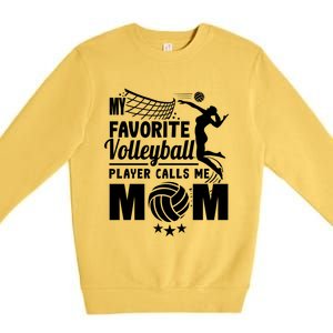 Cool Mothers Day My Favorite Volleyball Player Calls Me Mom Gift Premium Crewneck Sweatshirt