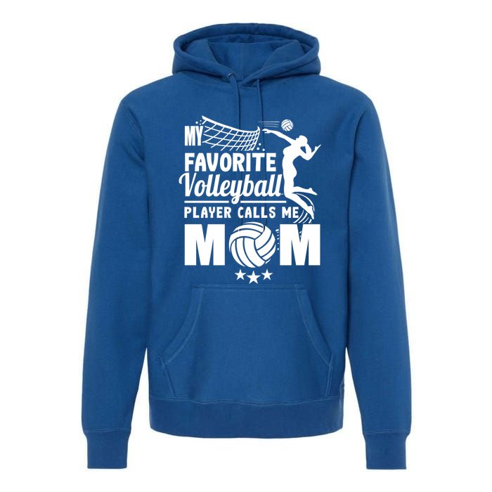 Cool Mothers Day My Favorite Volleyball Player Calls Me Mom Gift Premium Hoodie