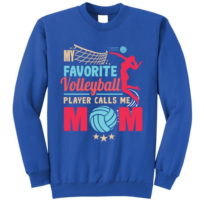 Cool Mothers Day My Favorite Volleyball Player Calls Me Mom Gift Sweatshirt