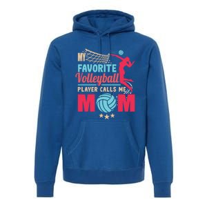 Cool Mothers Day My Favorite Volleyball Player Calls Me Mom Gift Premium Hoodie