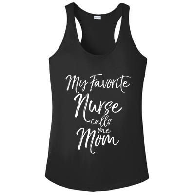 Cute MotherS Day Gift My Favorite Nurse Calls Me Mom Gift Ladies PosiCharge Competitor Racerback Tank