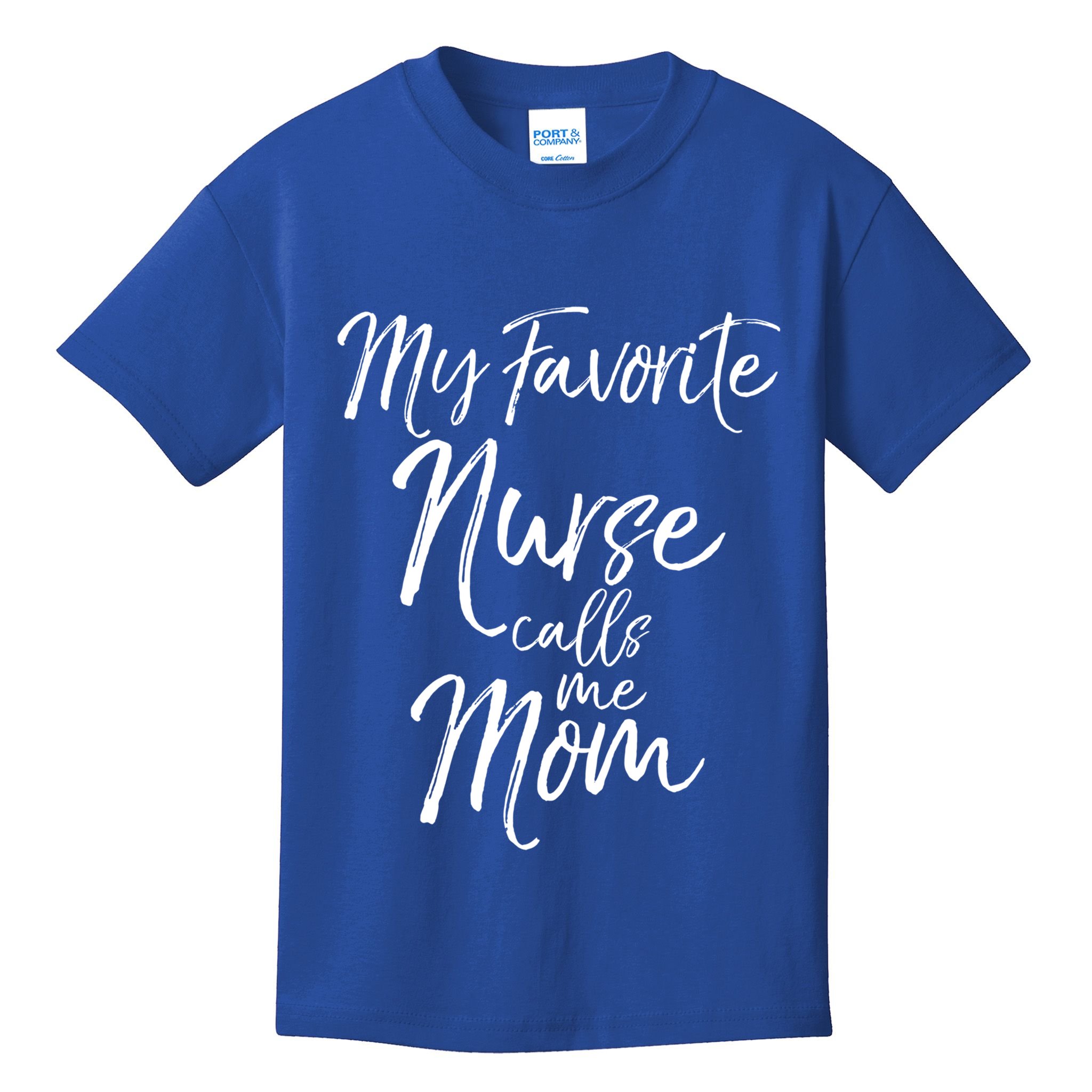 Cute MotherS Day Gift My Favorite Nurse Calls Me Mom Gift Kids T-Shirt