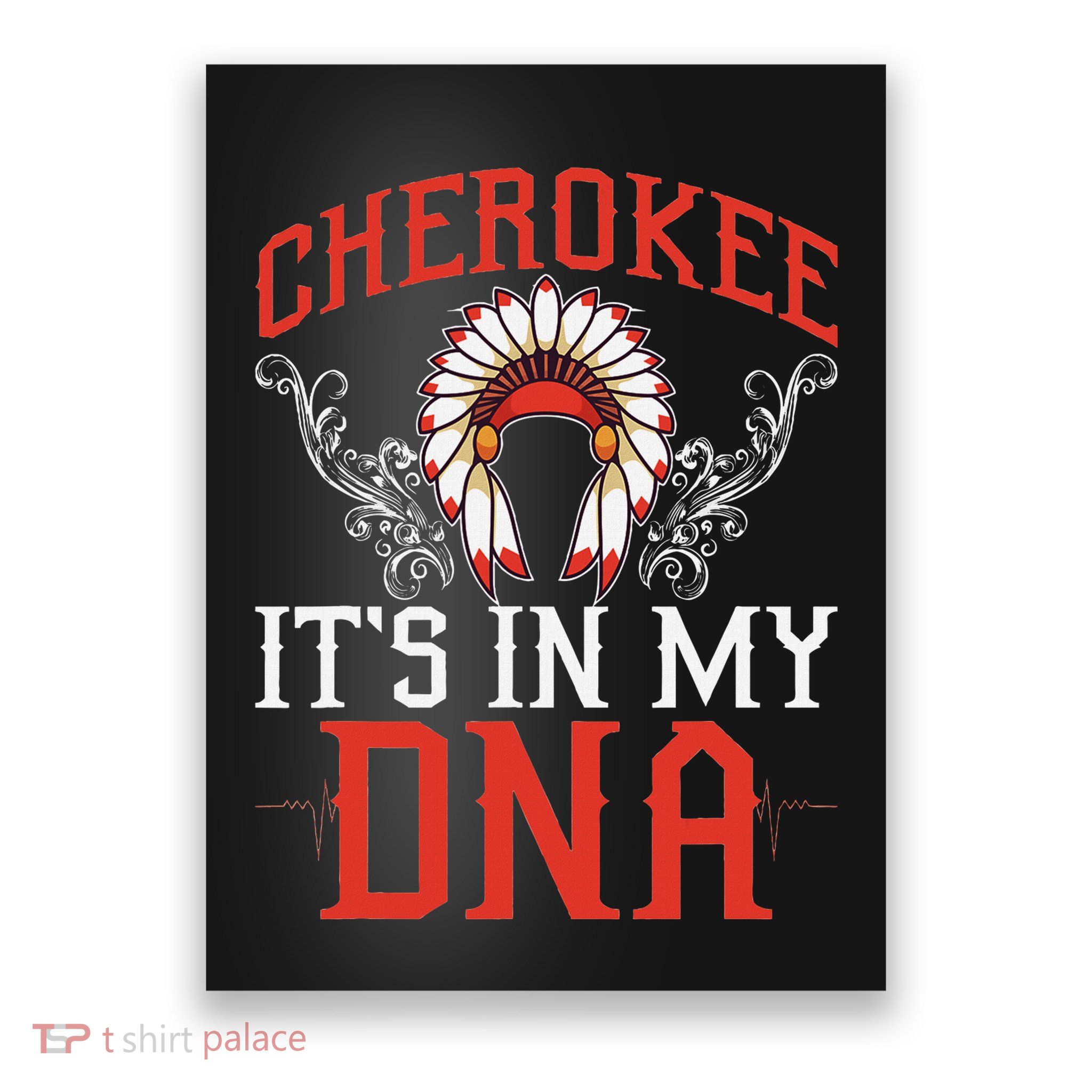 Cherokee My Dna Native Americans Design Poster