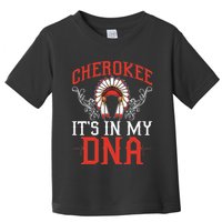 Cherokee My Dna Native Americans Design Toddler T-Shirt