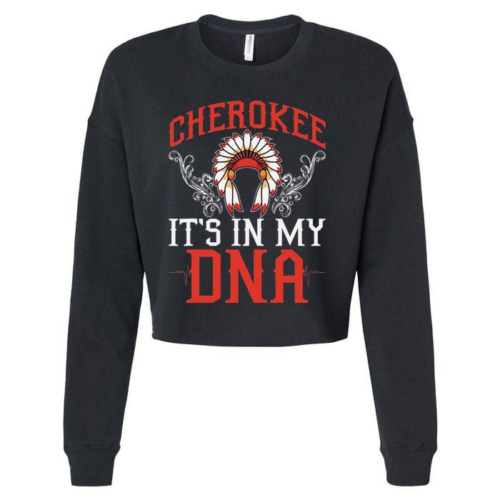 Cherokee My Dna Native Americans Design Cropped Pullover Crew