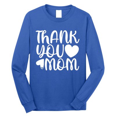 Cute Mother's Day Quote Thank You Mom Graphic Gift Long Sleeve Shirt