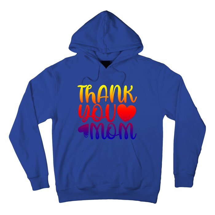 Cute Mother's Day Quote Thank You Mom Graphic Gift Hoodie