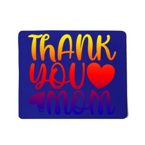 Cute Mother's Day Quote Thank You Mom Graphic Gift Mousepad