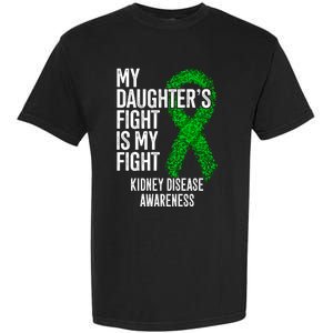 Ckd My Daughter's Fight Is My Fight Ney Disease Awareness Gift Garment-Dyed Heavyweight T-Shirt