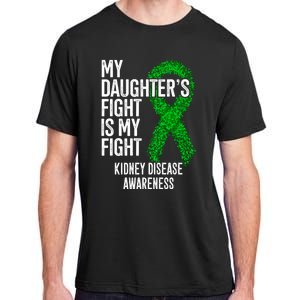 Ckd My Daughter's Fight Is My Fight Ney Disease Awareness Gift Adult ChromaSoft Performance T-Shirt