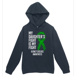 Ckd My Daughter's Fight Is My Fight Ney Disease Awareness Gift Urban Pullover Hoodie