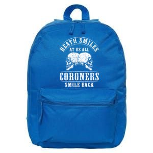 Coroner Medical Examiner Smile Back Investigator Great Gift 16 in Basic Backpack