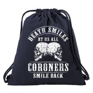 Coroner Medical Examiner Smile Back Investigator Great Gift Drawstring Bag